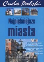 Cuda Polski. Najpiękniejsze Miasta. Autor: Tadeusz Glinka, Marek Piasecki. Dadada.pl Okładka książki Cuda Polski. Najpiękniejsze Miasta