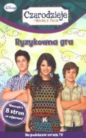 Okładka książki Czarodzieje z Waverly Place. Ryzykowna gra