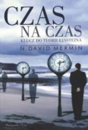 Okładka książki Czas na czas. Klucz do teorii Einsteina - Mermin