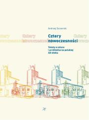 Cztery nowoczesności. Autor: Andrzej Szczerski (red.). Dadada.pl Okładka książki Cztery nowoczesności