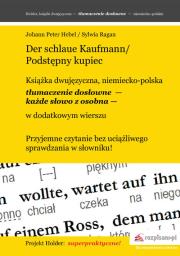 Der schlaue Kaufmann Podstępny kupiec. Autor: Hebel Johann Peter, Ragan Sylwia. Dadada.pl Okładka książki Der schlaue Kaufmann Podstępny kupiec