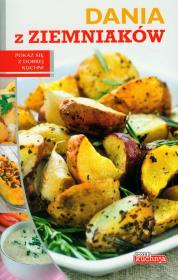 Dobra kuchnia. Dania z ziemniaków  Dragon. Autor: Opracowanie zbiorowe. Dadada.pl Okładka książki Dobra kuchnia. Dania z ziemniaków  Dragon