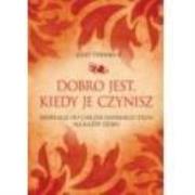 Okładka książki Dobro jest wtedy kiedy je czynisz DiKŚW