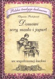 Okładka książki Domowe sery, masło i jogurt  Olimp Media