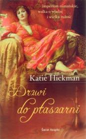 Drzwi do ptaszarni. Autor: Katie Hickman. Dadada.pl Okładka książki Drzwi do ptaszarni