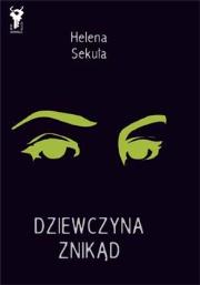 Okładka książki Dziewczyna znikąd - Sekuła Helena