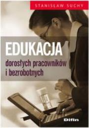 Okładka książki Edukacja dorosłych pracowników i bezrobotn.. DIFIN