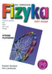 Fizyka GIM 1 ćw. GWO. Autor: K. Horodecki, A. Ludwikowski. Dadada.pl Okładka książki Fizyka GIM 1 ćw. GWO