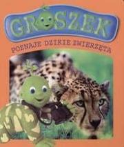 Okładka książki Groszek. Poznaje dzikie zwierzęta