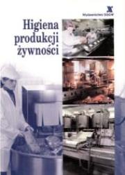Higiena produkcji żywności SGGW. Autor: Kołożyn-Krajewska Danuta. Dadada.pl Okładka książki Higiena produkcji żywności SGGW