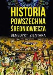 Historia powszechna średniowiecza RM. Autor: Zientara Benedykt. Dadada.pl Okładka książki Historia powszechna średniowiecza RM