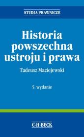 Historia powszechna ustroju i prawa. Autor: Maciejewski Tadeusz. Dadada.pl Okładka książki Historia powszechna ustroju i prawa