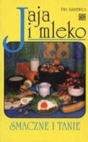 Okładka książki Jaja i mleko. Smaczne i tanie