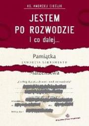Jestem po rozwodzie i co dalej. Autor: ks. Andrzej Cieślik. Dadada.pl Okładka książki Jestem po rozwodzie i co dalej