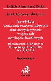 Jurysdykcja uznawanie orzeczeń sądowych oraz ich wykonywanie w sprawach cywilnych i handlowych. Autor: Jacek Gołaczyński  (red. nauk.). Dadada.pl Okładka książki Jurysdykcja uznawanie orzeczeń sądowych oraz ich wykonywanie w sprawach cywilnych i handlowych