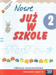 Już W Szkole Nowe 2 Ćwiczenia cz.2 NE. Autor:   Praca zbiorowa. Dadada.pl Okładka książki Już W Szkole Nowe 2 Ćwiczenia cz.2 NE