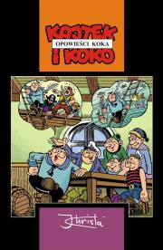 Kajtek i Koko - Opowieści Koka. Autor: Janusz Christa. Dadada.pl Okładka książki Kajtek i Koko - Opowieści Koka