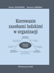 Kierowanie zasobami ludzkimi w organizacji SGGW. Autor: praca zbiorowa. Dadada.pl Okładka książki Kierowanie zasobami ludzkimi w organizacji SGGW