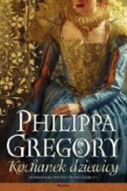 Kochanek dziewicy / Kochanice Króla pakiet. Autor: Gregory Philippa. Dadada.pl Okładka książki Kochanek dziewicy / Kochanice Króla pakiet