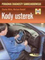 Kody usterek. Poradnik diagnosty samochodowego. Autor: White Charles, Randall Martynn. Dadada.pl Okładka książki Kody usterek. Poradnik diagnosty samochodowego
