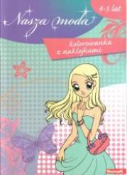 Okładka książki Kolorowanka z naklejkami - Nasza moda