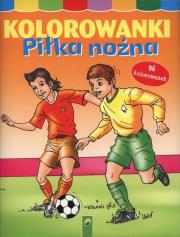Kolorowanki. Piłka nożna. Autor: Opracowanie zbiorowe. Dadada.pl Okładka książki Kolorowanki. Piłka nożna