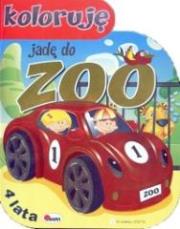 Okładka książki Koloruję - Jadę do Zoo