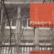 Kraków Nowa Huta. Autor: Maciej Miezian. Dadada.pl Okładka książki Kraków Nowa Huta