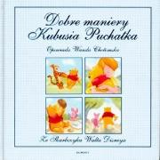 Kubuś - Dobre maniery Kubusia Puchatka. Autor: Wanda Chotomska. Dadada.pl Okładka książki Kubuś - Dobre maniery Kubusia Puchatka