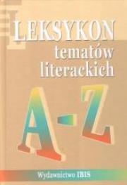 Okładka książki Leksykon tematów literackich A-Z oprawa tw. Ibis