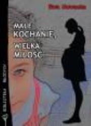 Małe kochanie, wielka miłość - Ewa Nowacka  FOKA. Autor: Ewa Nowacka. Dadada.pl Okładka książki Małe kochanie, wielka miłość - Ewa Nowacka  FOKA