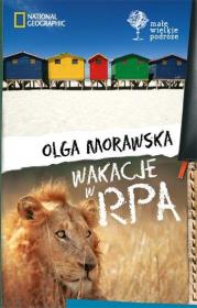 Małe Wielkie Podróże.Wakacje w RPA. Autor: Morawska Olga. Dadada.pl Okładka książki Małe Wielkie Podróże.Wakacje w RPA