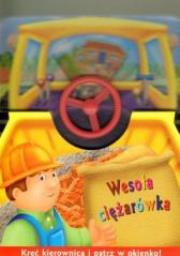 Okładka książki Mały kierowca. Wesoła ciężarówka DEBIT