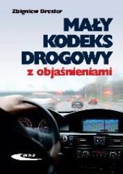 Mały kodeks drogowy z objaśnieniami - Z. Drexler. Autor: Drexler Zbigniew. Dadada.pl Okładka książki Mały kodeks drogowy z objaśnieniami - Z. Drexler