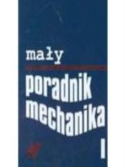 Okładka książki Mały poradnik mechanika T.I/II WNT