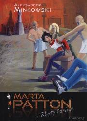 Marta Patton i złoty papirus.  SIEDMIORÓG. Autor: Minkowski Aleksander. Dadada.pl Okładka książki Marta Patton i złoty papirus.  SIEDMIORÓG