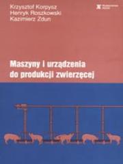 Maszyny i urządzenia do produkcji zwierzęcej SGGW. Autor: Krzysztof Korpysz. Dadada.pl Okładka książki Maszyny i urządzenia do produkcji zwierzęcej SGGW