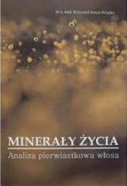 Okładka książki Minerały życia. Analiza pierwiastkowa włosa
