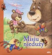 Misiu nieduży. Autor: Anna Matusiak. Dadada.pl Okładka książki Misiu nieduży