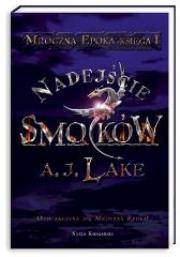 Okładka książki Mroczna Epoka 1. Nadejście smoków