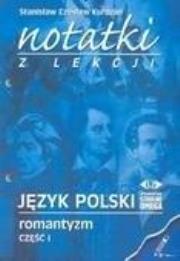 Notatki z Lekcji J. polski cz.4 Romantyzm 1 OMEGA. Autor: Kurdziel Stanisław Czesław. Dadada.pl Okładka książki Notatki z Lekcji J. polski cz.4 Romantyzm 1 OMEGA
