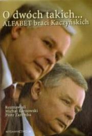O Dwóch takich - Alfabet braci Kaczyńskich. Autor: Karnowski Michał, Zaremba Piotr. Dadada.pl Okładka książki O Dwóch takich - Alfabet braci Kaczyńskich