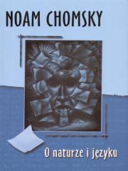 O naturze i języku - Noam Chomsky. Autor: Noam Chomsky. Dadada.pl Okładka książki O naturze i języku - Noam Chomsky
