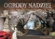 Ogrody nadziei. Autor: ks. Ryszard Koper. Dadada.pl Okładka książki Ogrody nadziei