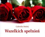 Perełka 072 - Wszelkich spełnień. Autor: GABRIELA MADEJ. Dadada.pl Okładka książki Perełka 072 - Wszelkich spełnień