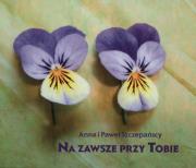 Perełka 132 - Na zawsze przy Tobie. Autor: Szczepańscy Anna i Paweł. Dadada.pl Okładka książki Perełka 132 - Na zawsze przy Tobie