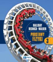 Podstawy fizyki Tom 3. Autor: Halliday David, Resnick Robert, Walker Jearl. Dadada.pl Okładka książki Podstawy fizyki Tom 3