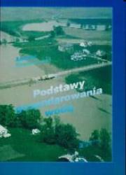 Podstawy gospodarowania wodą SGGW. Autor: Ciepielowski Andrzej. Dadada.pl Okładka książki Podstawy gospodarowania wodą SGGW