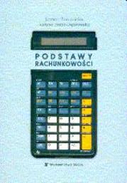 Podstawy rachunkowości SGGW. Autor: Bereżnicka Joanna, Justyna Franc-Dąbrowska. Dadada.pl Okładka książki Podstawy rachunkowości SGGW