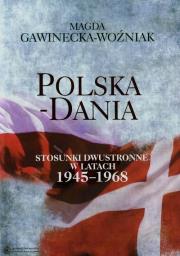 Okładka książki Polska Dania Stosunki dwustronne w latach 1945-1968